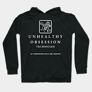 Unhealthy Obsession Technician Hoodie